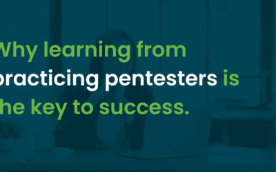 Why learning from practicing pentesters is the key to success