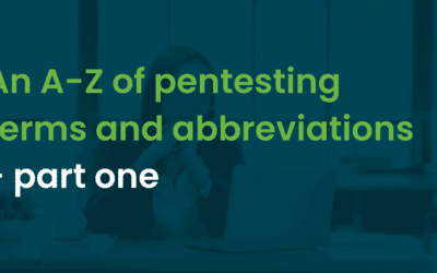 An A-Z of pentesting terms and abbreviations – Part 1
